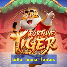 tulla luana fontes dos santos